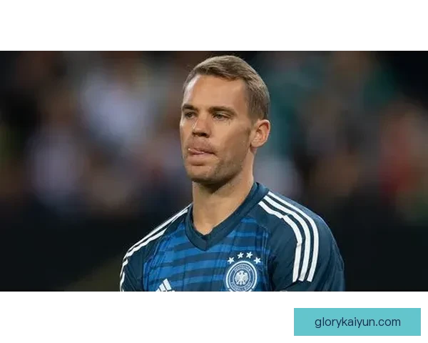 诺伊尔门将表现稳健，竞技状态持续提升